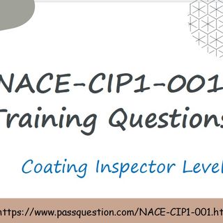 2021 Free CIP Level 1 NACE-CIP1-001 Practice Test Questions
