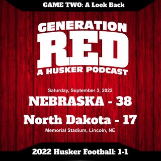 GAME 2: North Dakota - 2022 Husker Football