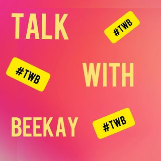 Talk With Beekay