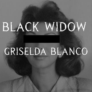 Black Widow: Griselda Blanco