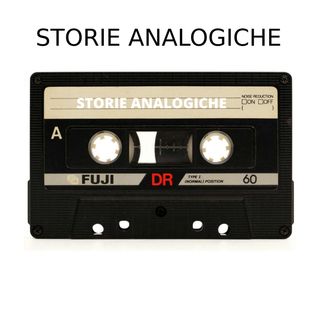 STORIE ANALOGICHE EP 3