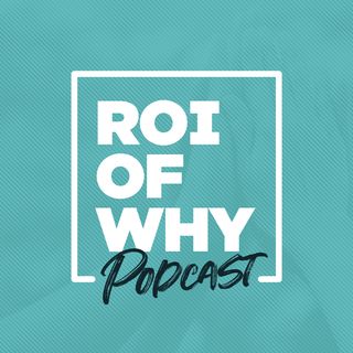 S01E01 - The Why Behind the ROI of Why