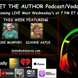 MEET THE AUTHOR Podcast - Episode 21 - MIKE MURPHEY & DIANNE ASTLE