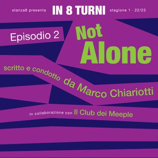 2. Not Alone