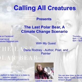 Calling All Creatures Presents The Last Polar Bear, A Climate Change Scenario