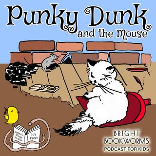 Punky Dunk and the Mouse - Whimsical Story for Kids