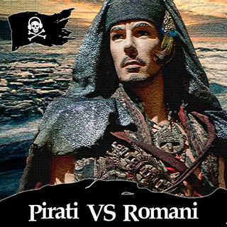 67 - Pirati VS Romani