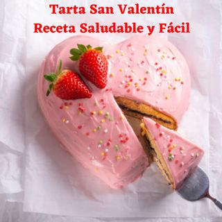 ❤ Tarta de San Valentin 🎂 Receta Saludable y Fácil