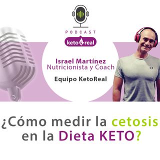 25. ¿Cómo medir la cetosis en la dieta keto?