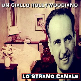 UN GIALLO HOLLYWOODIANO - IL CASO DI PAUL BERN (Lo Strano Canale Podcast)