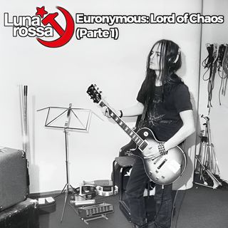 Euronymous: Lord of Chaos (parte 1)