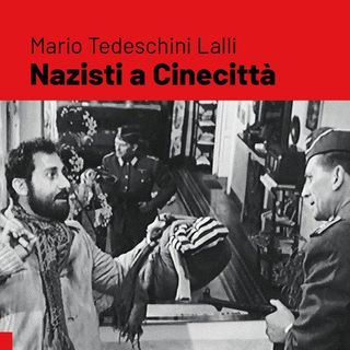 Mario Tedeschini Lalli "Nazisti a Cinecittà"