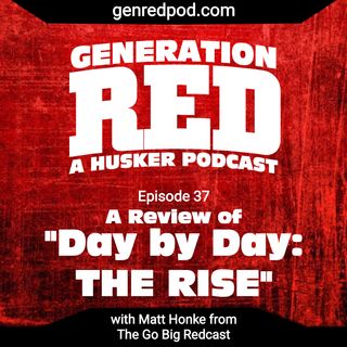 37 - A Review of "Day by Day: THE RISE" with Honke from the Go Big Redcast
