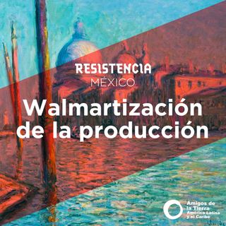 Walmartización de la producción (México)