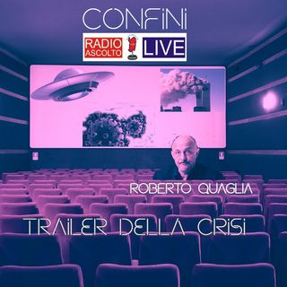 SDM Confini _ Trailer della crisi_ Roberto Quaglia