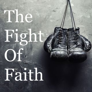 The Fight of Faith