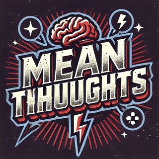 Mean Thoughts