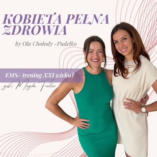 Kobieta Pełna Zdrowia by Ola Chołody - Pudełko, #5 gość Magda Foeller