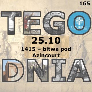 Tego dnia: 25 października (bitwa pod Azincourt)