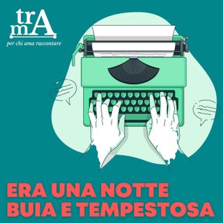Era una notte buia e tempestosa