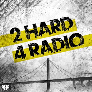 2 Hard 4 Radio
