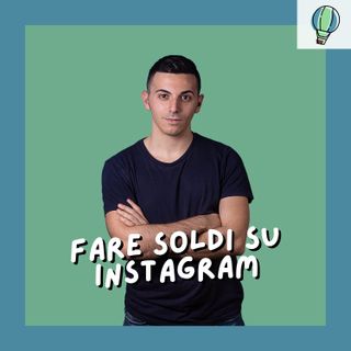 [#10] Fare soldi su Instagram vendendo i propri servizi