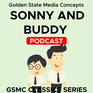 GSMC Classics: Sonny and Buddy Episode 24: Medicine Show and Five Miles to Laredo