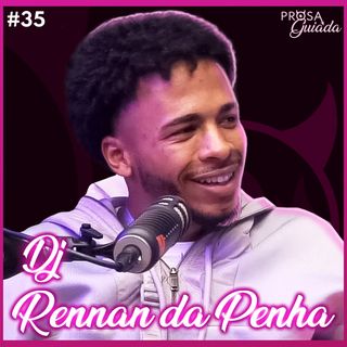 DJ RENNAN DA PENHA - Prosa Guiada #35