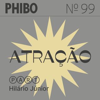 #99 - Atração (Part. Hilário Júnior)