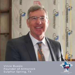 Episode 12 - Vince Bussio, CEO and Founder of Armorock