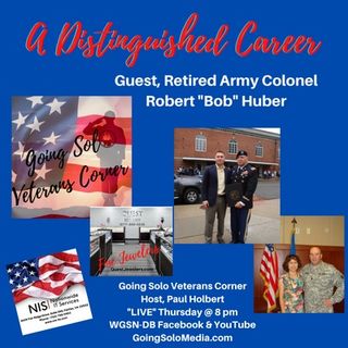 A Distinguished Career - Retired Army Colonel Robert Bob Huber