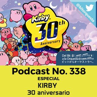 338 -  Especial Kirby 30 aniversario