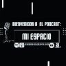 Mi Espacio Podcast