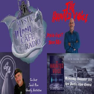 The Haunted Voice With Todd M Bates