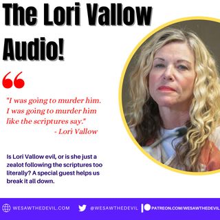 Lori Vallow: Evil or Zealot?