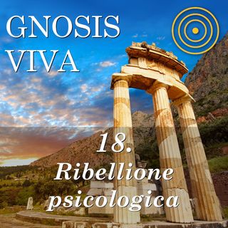 18 - La ribellione psicologica