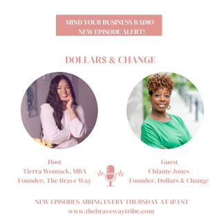 Mind Your Business Radio with Tierra Womack & Guest Chiante Jones  (Episode 16)