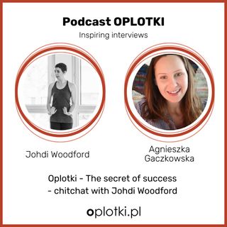 48_2020 Chit-chat with Johdi Woodford about a secret of success