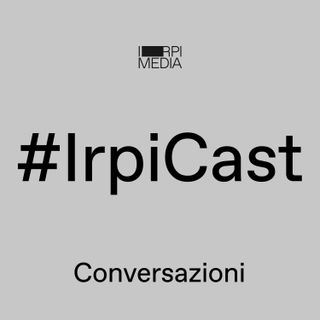 IrpiCast - Conversazioni
