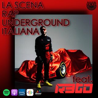 LA SCENA RAP UNDERGROUND ITALIANA feat. R3TO - PUNTATA 34 ST.02