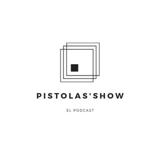 Pistolas' show