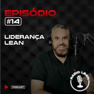 EP 14 - Liderança Lean