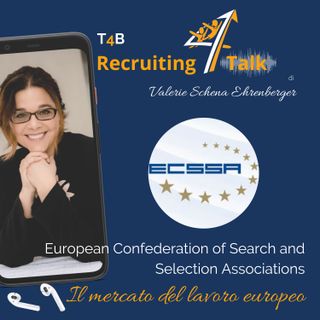 T4B 10 - Valerie Schena Ehrenberger - Trend del Recruiting Europeo