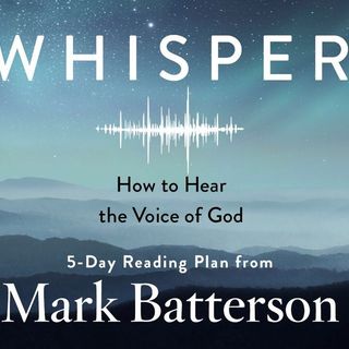 Whisper; Day 5 - Who God Says We Are