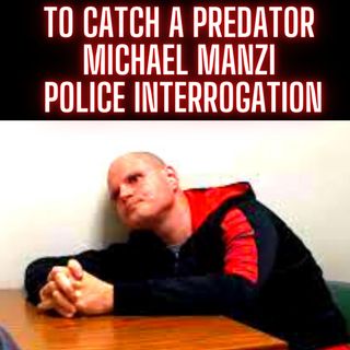 To Catch A Predator Michael Manzi Police Interrogation