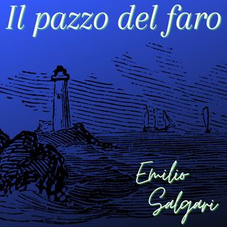 Il pazzo del faro - Emilio Salgari