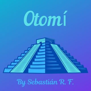 Welcome to Otomí