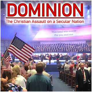 Dominion: The Christian Assault on a Secular Nation