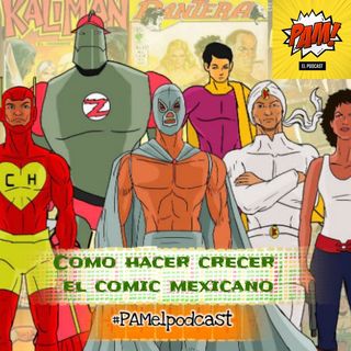 Como hacer crecer el comic en México? T2021