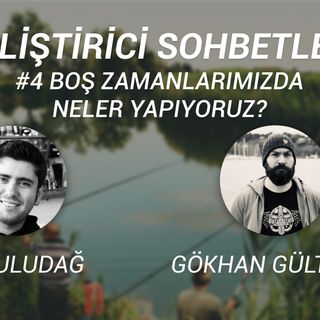#4 Boş zamanlarımızda neler yapıyoruz?